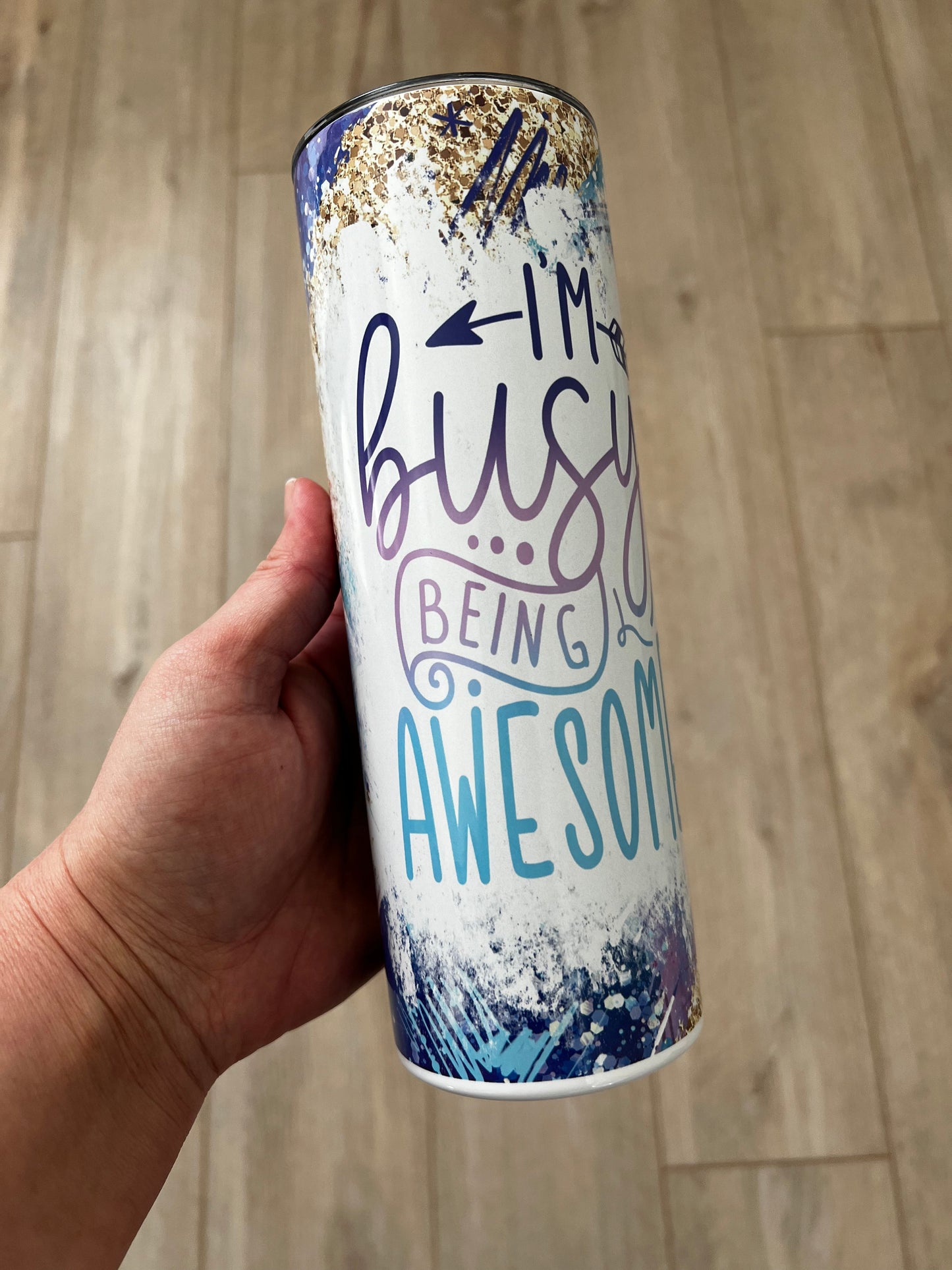 Busy Being Awesome 20 oz Tumbler