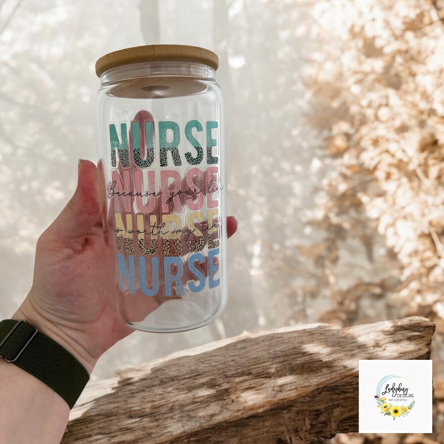 Nurse Because Your Life is Worth My Time 16 oz Beer Can Glass