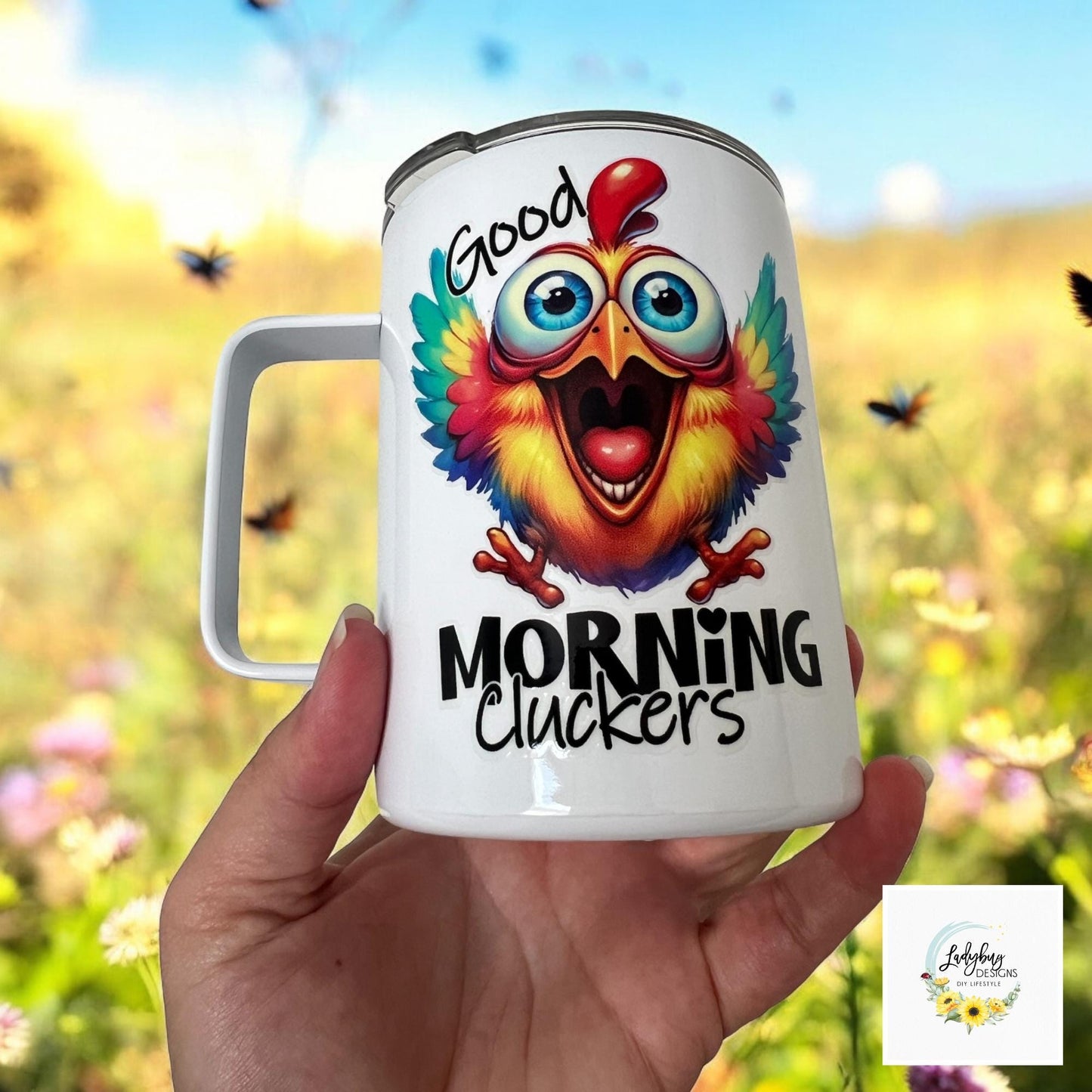 Good Morning Cluckers 10 oz Insulated Stainless Steel Coffee Mug with Handle