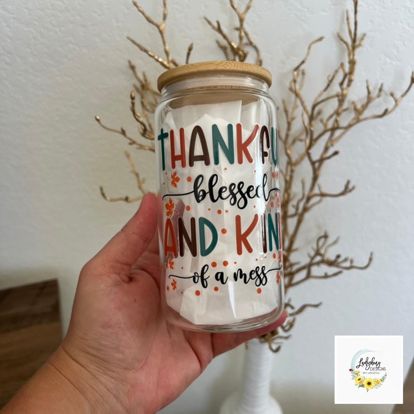 Thankful Blessed and Kind of a Mess 16oz Beer Can Glass