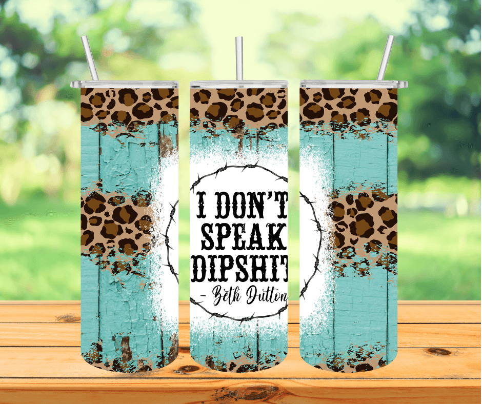 Ready to Ship! I Don't Speak Dipshit 20 oz Sublimation Insulated Matte Tumbler - Ladybug Designs, DIY Lifestyle