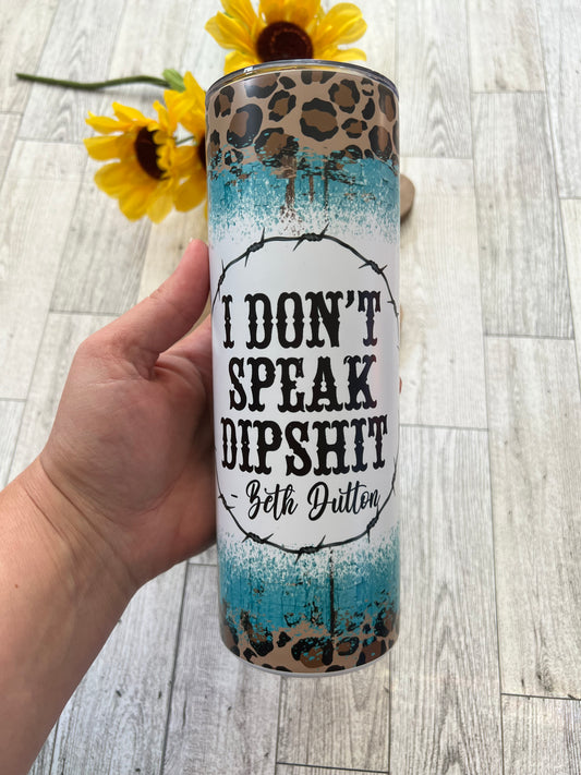 Ready to Ship! I Don't Speak Dipshit 20 oz Sublimation Insulated Matte Tumbler - Ladybug Designs, DIY Lifestyle